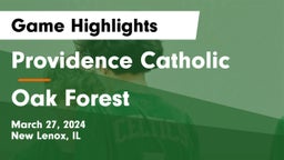 Providence Catholic  vs Oak Forest  Game Highlights - March 27, 2024
