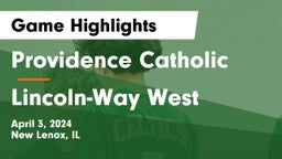 Providence Catholic  vs Lincoln-Way West  Game Highlights - April 3, 2024