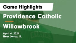 Providence Catholic  vs Willowbrook Game Highlights - April 6, 2024