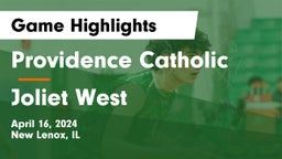 Providence Catholic  vs Joliet West  Game Highlights - April 16, 2024