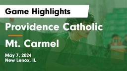 Providence Catholic  vs Mt. Carmel Game Highlights - May 7, 2024