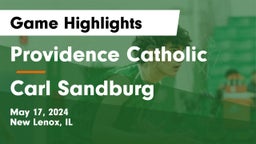 Providence Catholic  vs Carl Sandburg  Game Highlights - May 17, 2024