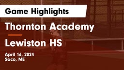 Thornton Academy vs Lewiston HS Game Highlights - April 16, 2024