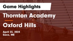 Thornton Academy vs Oxford Hills  Game Highlights - April 23, 2024
