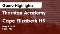 Thornton Academy vs Cape Elizabeth HS Game Highlights - May 4, 2024