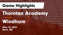 Thornton Academy vs Windham  Game Highlights - May 13, 2024