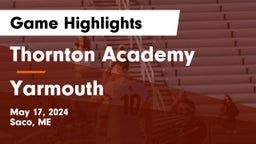 Thornton Academy vs Yarmouth  Game Highlights - May 17, 2024