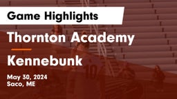 Thornton Academy vs Kennebunk  Game Highlights - May 30, 2024