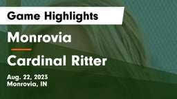 Monrovia  vs Cardinal Ritter  Game Highlights - Aug. 22, 2023