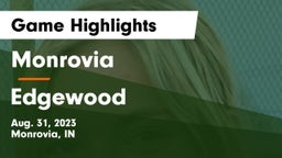 Monrovia  vs Edgewood  Game Highlights - Aug. 31, 2023