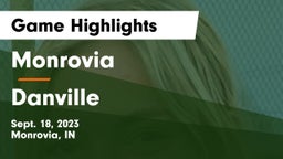 Monrovia  vs Danville  Game Highlights - Sept. 18, 2023