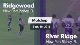 Matchup: Ridgewood High vs. River Ridge  2016