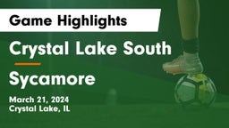 Crystal Lake South  vs Sycamore  Game Highlights - March 21, 2024
