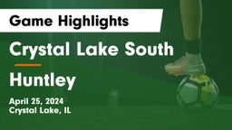 Crystal Lake South  vs Huntley  Game Highlights - April 25, 2024
