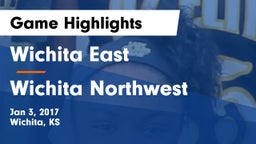 Wichita East  vs Wichita Northwest Game Highlights - Jan 3, 2017