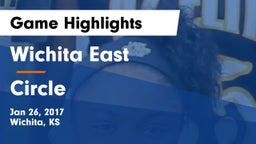 Wichita East  vs Circle  Game Highlights - Jan 26, 2017
