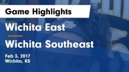 Wichita East  vs Wichita Southeast Game Highlights - Feb 3, 2017