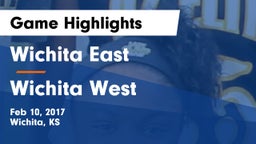 Wichita East  vs Wichita West Game Highlights - Feb 10, 2017