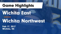 Wichita East  vs Wichita Northwest Game Highlights - Feb 17, 2017