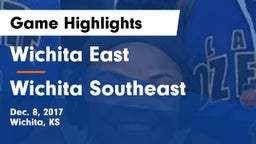 Wichita East  vs Wichita Southeast  Game Highlights - Dec. 8, 2017