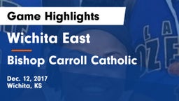 Wichita East  vs Bishop Carroll Catholic  Game Highlights - Dec. 12, 2017