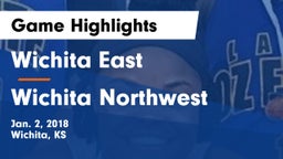 Wichita East  vs Wichita Northwest  Game Highlights - Jan. 2, 2018