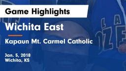 Wichita East  vs Kapaun Mt. Carmel Catholic  Game Highlights - Jan. 5, 2018