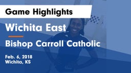 Wichita East  vs Bishop Carroll Catholic  Game Highlights - Feb. 6, 2018