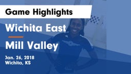 Wichita East  vs Mill Valley  Game Highlights - Jan. 26, 2018
