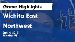 Wichita East  vs Northwest Game Highlights - Jan. 4, 2019