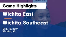 Wichita East  vs Wichita Southeast  Game Highlights - Dec. 10, 2019
