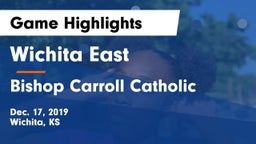 Wichita East  vs Bishop Carroll Catholic  Game Highlights - Dec. 17, 2019
