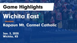 Wichita East  vs Kapaun Mt. Carmel Catholic  Game Highlights - Jan. 3, 2020