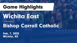 Wichita East  vs Bishop Carroll Catholic  Game Highlights - Feb. 7, 2020