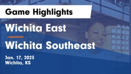 Wichita East  vs Wichita Southeast  Game Highlights - Jan. 17, 2023