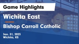Wichita East  vs Bishop Carroll Catholic  Game Highlights - Jan. 31, 2023