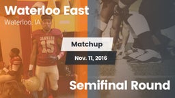 Matchup: Waterloo East High vs. Semifinal Round 2016