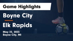 Boyne City  vs Elk Rapids  Game Highlights - May 22, 2023