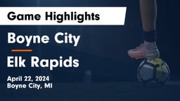 Boyne City  vs Elk Rapids  Game Highlights - April 22, 2024