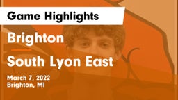 Brighton  vs South Lyon East  Game Highlights - March 7, 2022