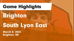 Brighton  vs South Lyon East  Game Highlights - March 8, 2023