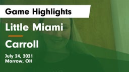Little Miami  vs Carroll  Game Highlights - July 24, 2021