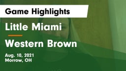 Little Miami  vs Western Brown Game Highlights - Aug. 10, 2021