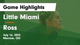 Little Miami  vs Ross  Game Highlights - July 16, 2022