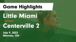 Little Miami  vs Centerville 2 Game Highlights - July 9, 2022