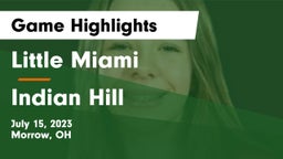 Little Miami  vs Indian Hill  Game Highlights - July 15, 2023