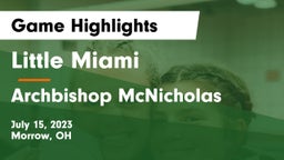 Little Miami  vs Archbishop McNicholas  Game Highlights - July 15, 2023