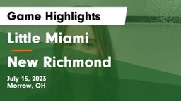 Little Miami  vs New Richmond  Game Highlights - July 15, 2023