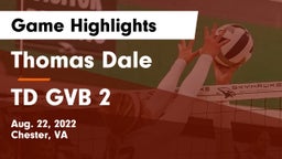 Thomas Dale  vs TD GVB 2 Game Highlights - Aug. 22, 2022