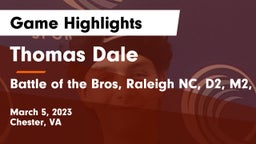 Thomas Dale  vs Battle of the Bros, Raleigh NC, D2, M2, Coastal 15 Derek (OD) Game Highlights - March 5, 2023